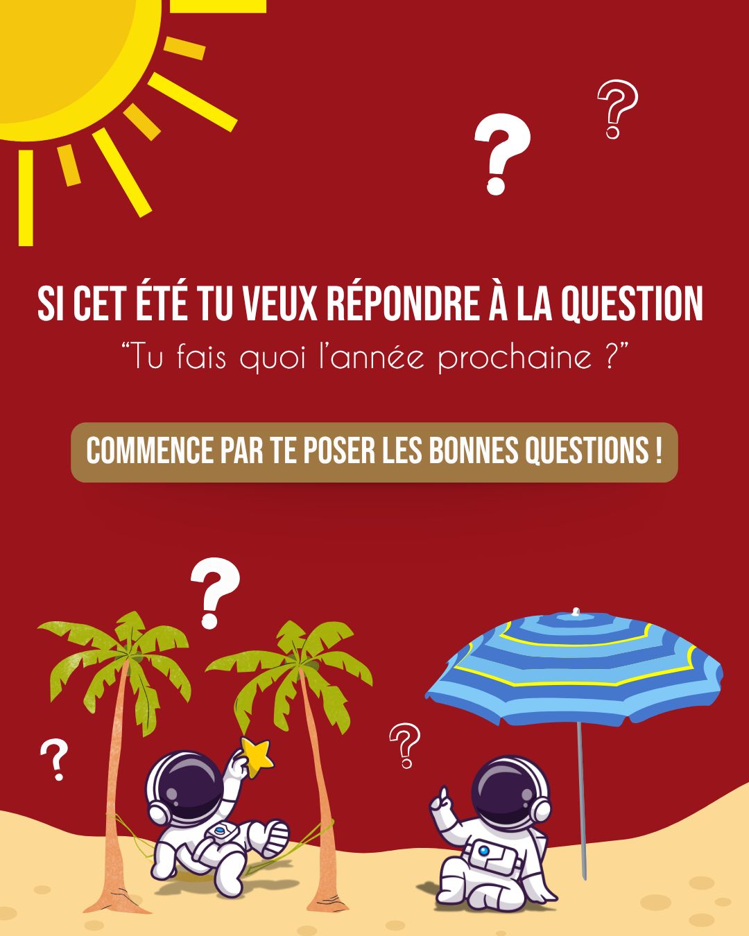 ☀️ Cet été, tu réfléchis à ton avenir ?