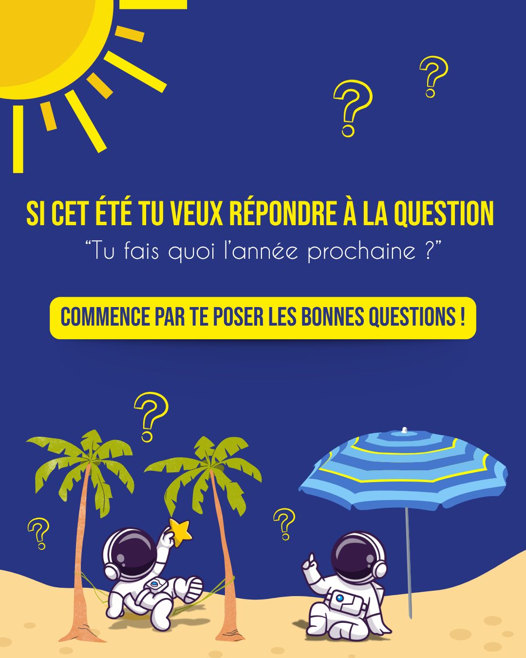 ☀️ Cet été, tu réfléchis à ton avenir ?