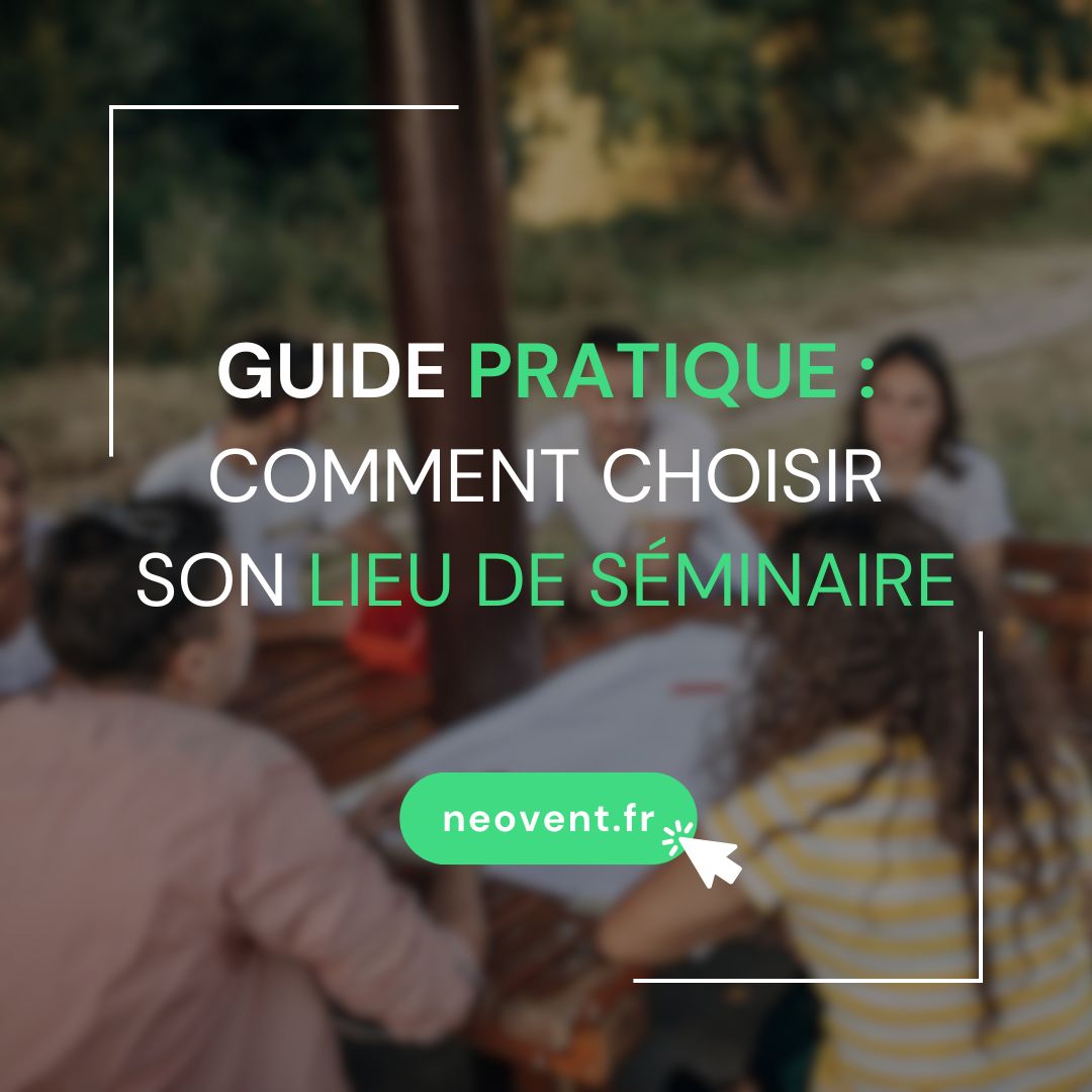 ✨ Le choix du lieu, c’est la clé d’un séminaire ré